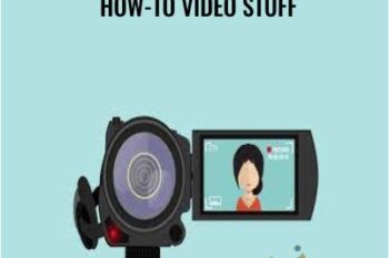 02-The Video Gear and How-To Video Stuff - Anonymously