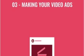 03-Making Your Video Ads - Anonymously