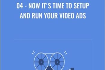 04-Now It's Time To Setup and Run Your Video Ads - Anonymously
