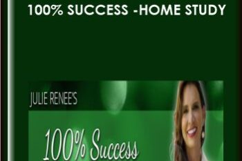 100% Success  - Home Study  -  Julie Renee