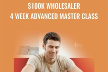 $100K Wholesaler 4 Week Advanced Master Class - Sean Terry