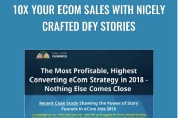 10X Your Ecom Sales With Nicely Crafted DFY Stories - Viral Story Funnels