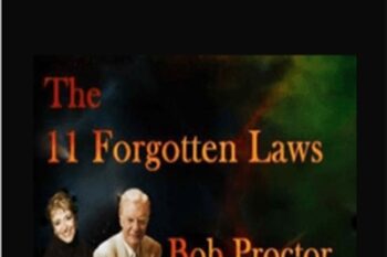11 Forgotten Laws - Bob Proctor and Mary Morrissey
