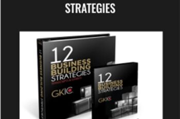 12 Business Building Strategies - Dan Kennedy