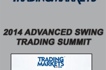 2014 Advanced Swing Trading Summit - Trading Markets