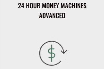 24 Hour Money Machines Advanced - Ben Adkins