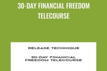 30-Day Financial Freedom Telecourse - Release Technique