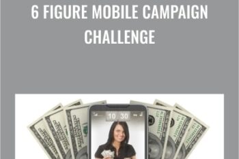 6 Figure Mobile Campaign Challenge - Greg Davis