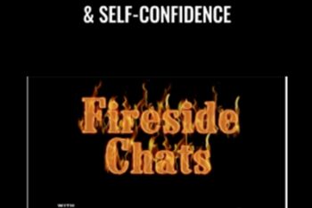 A FireSide Chat On Self-Esteem and Self-Confidence - Rudy Hunter and Sue Fellows