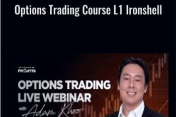 Options Trading Course L1 Ironshell - Adam Khoo