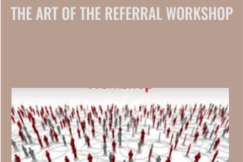 The Art Of The Referral Workshop - Alan Weiss