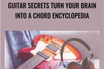 Guitar Secrets Turn Your Brain Into a Chord Encyclopedia - Andrew Mcnaughton