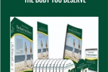 The Body You Deserve - Anthony Robbins