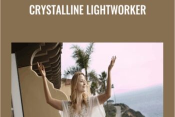 Crystalline Lightworker - Anu Grace
