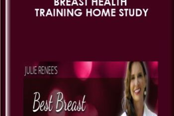 Breast Health Training Home Study  -  Julie Renee