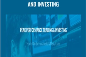 Peak Performance Trading and Investing - Bruce Bower