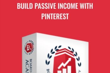 Build Passive Income With Pinterest - Board Traffic Academy