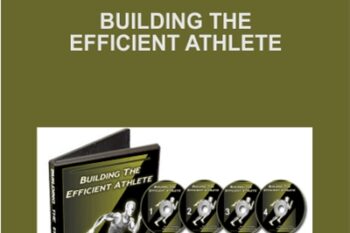 Building the Efficient Athlete - Eric Cressey