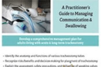 Caring For Patients with Tracheostomy & Ventilator Dependency: A Practitioners Guide to Managing Communication and Swallowing - Jerome Quellier