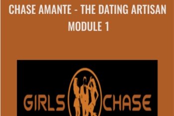 The Dating Artisan-Module 1 - Chase Amante
