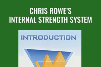 Chris Rowes Internal Strength System - Chris Rowe