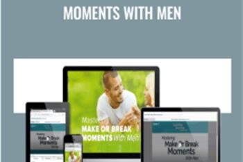Mastering ‘Make Or Break’ Moments With Men - Christian Carter