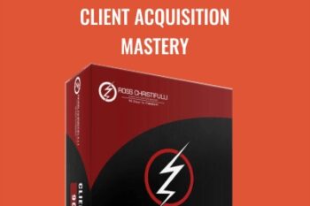 Client Acquisition Mastery - Ross Christifulli