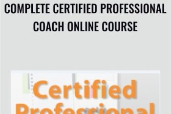 Complete Certified Professional Coach Online Course - Berry Fowler