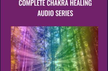 Complete Chakra Healing Audio Series - Alison J. Kay