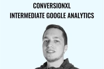 Conversionxl-Intermediate Google Analytics - Charles Farina