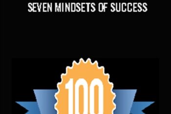 Core 100 Training-Seven Mindsets of Success - Anthony Robbins and Chloe Madanes