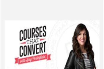 Courses That Convert - Amy Porterfield