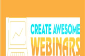 Create Awesome Webinars - David Siteman Garland