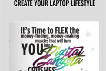Create Your Laptop Lifestyle - Julie Stoian