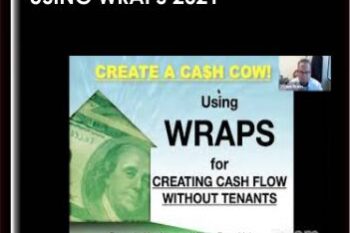 Create a Cash Cow Using Wraps 2021  -  William Bronchick