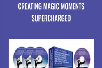 Creating Magic Moments Supercharged - Igor Ledochowski