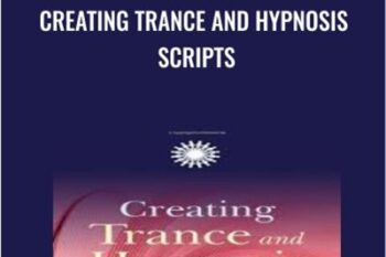 Creating Trance and Hypnosis Scripts - Gemma Bailey