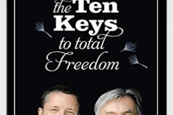 The Ten Keys To Total Freedom - Dain Heer
