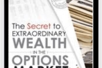 The Secret to Extraordinary Wealth in the Options Market - Dale Wheatley