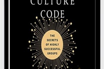 The Culture Code -The Secrets of Highly Successful Groups - Daniel Coyle