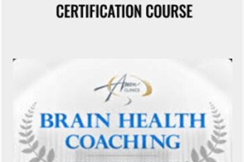 Brain Health Coaching Certification Course - Daniel G. Amen