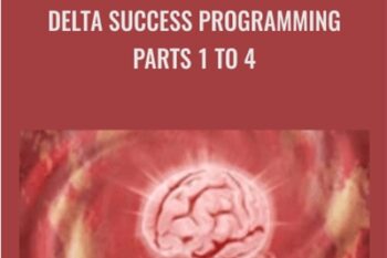 Delta Success Programming-Parts 1 to 4 - Dantalion Jones