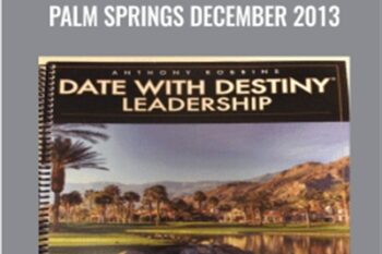 Date With Destiny Manual Palm Springs December 2013 - Anthony Robbins