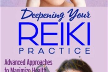 Deepening Your Reiki Practice - Pamela Miles