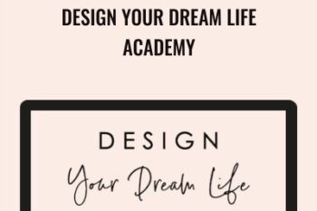 Design Your Dream Life Academy - Natalie Bacon