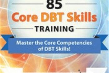 Dialectical Behavior Therapy: 85 Core DBT Skills Training - Stephanie Vaughn
