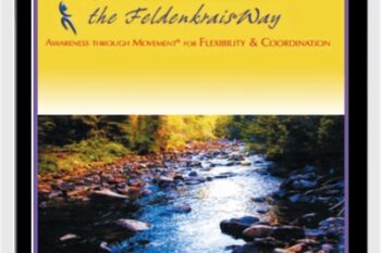 Strengthening Your Hands and Arms the Feldenkrais Way - Donna Ray