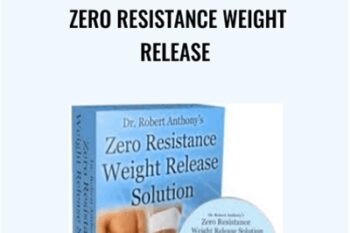 Zero Resistance Weight Release - Dr Robert Anthony