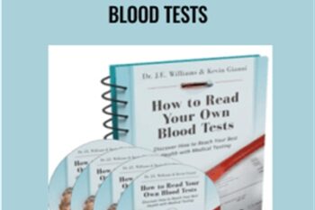 How to Read Your Blood Tests - Dr. J.E. Williams and Kevin Gianni