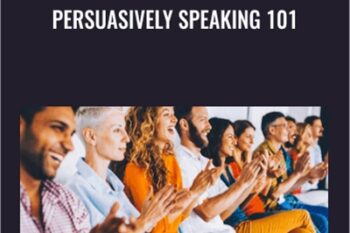 Persuasively Speaking 101 - Joseph Riggio